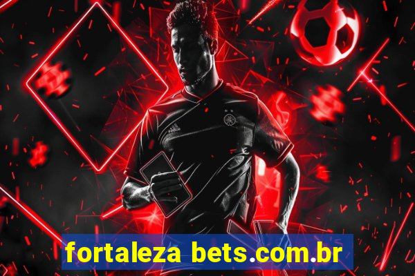 fortaleza bets.com.br